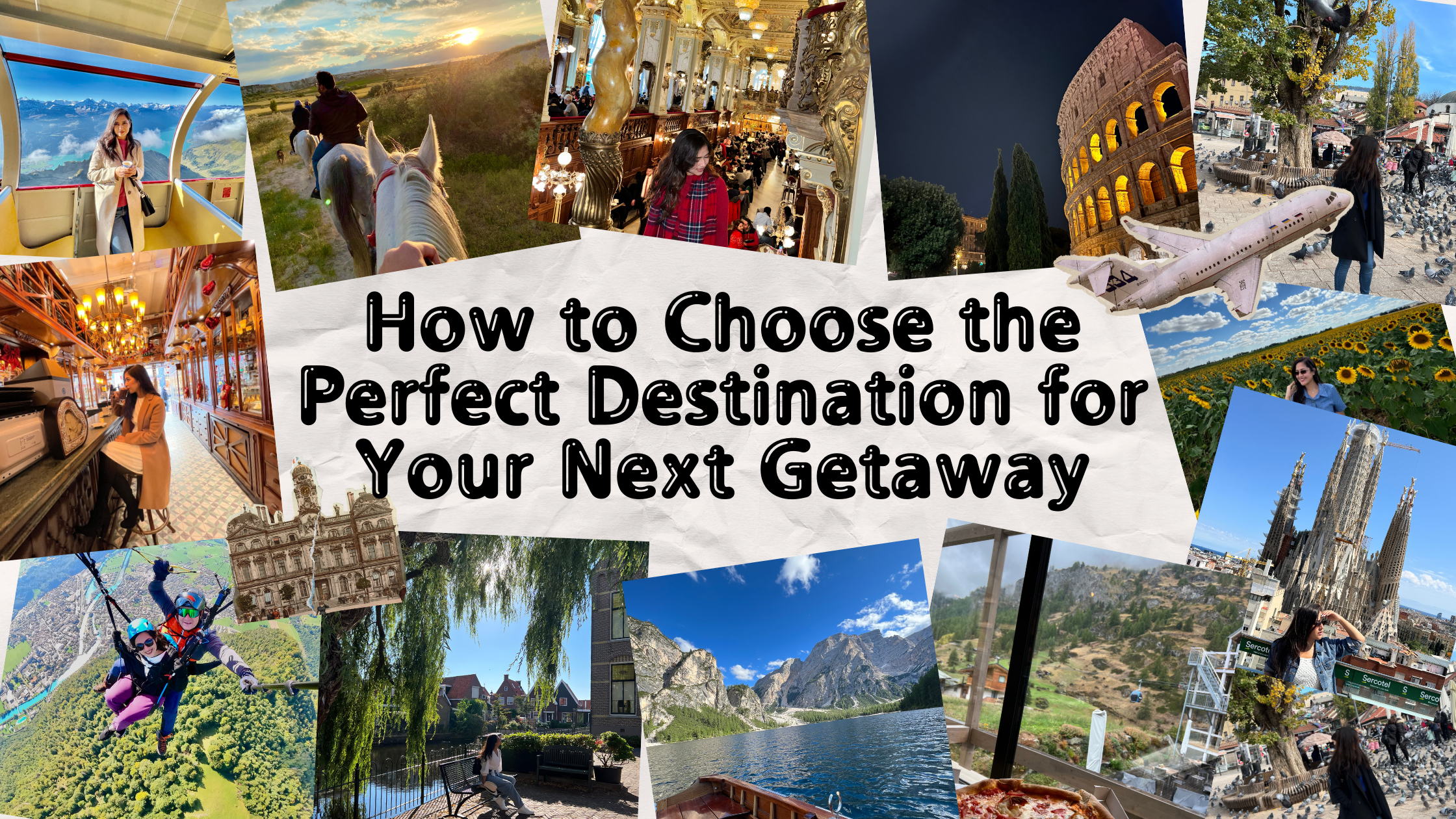 How to Choose the Perfect Destination for Your Next Getaway