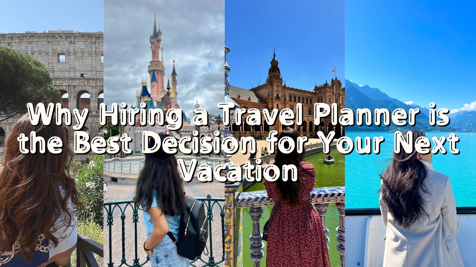 Why Hiring a Travel Planner is the Best Decision for Your Next Vacation